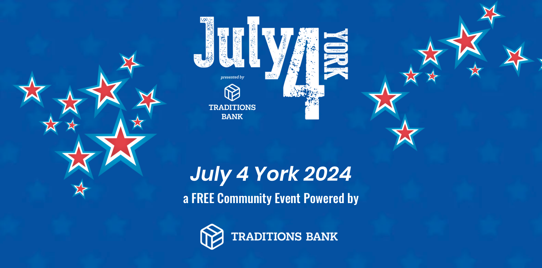 July4York free community event powered by Traditions Bank graphic on a blue background with red, white, and blue stars